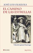 el camino de las estrellas-jose luis olaizola-9788490616000 el camino de las estrellas-jose luis olaizola-9788490616000
