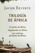 trilogía de áfrica (ebook)-javier reverte-9788490622100 trilogía de áfrica (ebook)-javier reverte-9788490622100