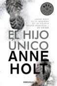 el hijo unico-anne holt-9788490624500 el hijo unico-anne holt-9788490624500