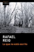 lo que no esta escrito-rafael reig-9788490661000 lo que no esta escrito-rafael reig-9788490661000