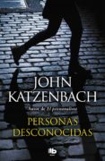 personas desconocidas-john katzenbach-9788490705100 personas desconocidas-john katzenbach-9788490705100