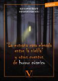 la extraña casa elevada entre la niebla y otros cuentos de horror cosmico-h.p. lovecraft-9788490746400 la extraña casa elevada entre la niebla y otros cuentos de horror cosmico-h.p. lovecraft-9788490746400