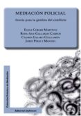mediacion policial: teoria para la gestion del conflicto-elena cobler martinez-rosa ana gallardo campos-carmen lazaro guillamon-9788490852200 mediacion policial: teoria para la gestion del conflicto-elena cobler martinez-rosa ana gallardo campos-carmen lazaro guillamon-9788490852200