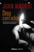 dias contados-juan madrid-9788491044000 dias contados-juan madrid-9788491044000