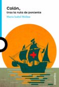 colon, tras la ruta de poniente-maria isabel molina-9788491222200 colon, tras la ruta de poniente-maria isabel molina-9788491222200