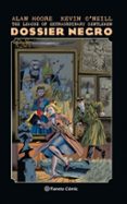 the league of extraordinary gentlemen dossier negro (nueva ed.)-alan moore-kevin o neill-9788491464600 the league of extraordinary gentlemen dossier negro (nueva ed.)-alan moore-kevin o neill-9788491464600