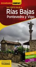 un corto viaje a rias bajas, pontevedra y vigo 2018 (guiarama compact) 11ª ed.-9788491580300 un corto viaje a rias bajas, pontevedra y vigo 2018 (guiarama compact) 11ª ed.-9788491580300
