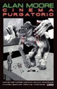 cinema purgatorio 2-alan moore-kevin o neill-9788491670100 cinema purgatorio 2-alan moore-kevin o neill-9788491670100