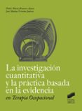 la investigación cuantitativa y la práctica basada en la evidenci a en terapia ocupacional-dulce maria romero ayuso-jose matias triviño juarez-9788491711100 la investigación cuantitativa y la práctica basada en la evidenci a en terapia ocupacional-dulce maria romero ayuso-jose matias triviño juarez-9788491711100