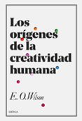 los orígenes de la creatividad humana-edward o. wilson-9788491990000 los orígenes de la creatividad humana-edward o. wilson-9788491990000