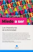 miedo a ser: las imposturas de la feminidad-carmen garcia ribas-9788492414000 miedo a ser: las imposturas de la feminidad-carmen garcia ribas-9788492414000