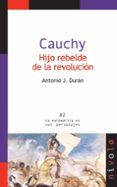 cauchy: hijo rebelde de la revolucion-antonio j. duran-9788492493500 cauchy: hijo rebelde de la revolucion-antonio j. duran-9788492493500