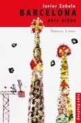 barcelona para niños (soñando ciudades)-javier zabala-9788492683000 barcelona para niños (soñando ciudades)-javier zabala-9788492683000