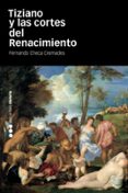 tiziano y las cortes del renacimiento-fernando checa cremades-9788492820900 tiziano y las cortes del renacimiento-fernando checa cremades-9788492820900