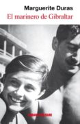 el marinero de gibraltar-marguerite duras-9788493664800 el marinero de gibraltar-marguerite duras-9788493664800
