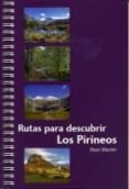 rutas para descubrir los pirineos-ibon martin-9788493713300 rutas para descubrir los pirineos-ibon martin-9788493713300