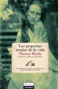 las pequeñas ironias de la vida-thomas hardy-9788493739300 las pequeñas ironias de la vida-thomas hardy-9788493739300