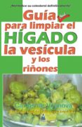guia facil para limpiar el higado la vesicula y los riñones-carlos vilanova-9788493812300 guia facil para limpiar el higado la vesicula y los riñones-carlos vilanova-9788493812300