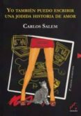 yo tambien puedo escribir una jodida historia de amor (2ª ed)-carlos salem-9788493948900 yo tambien puedo escribir una jodida historia de amor (2ª ed)-carlos salem-9788493948900