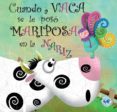cuando a vaca se le poso mariposa en la nariz-susana rico calleja-9788494069000 cuando a vaca se le poso mariposa en la nariz-susana rico calleja-9788494069000