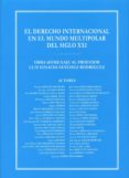 el derecho internacional en el mundo multipolar del siglo xxi obra homenaje al profesor luis ignacio sánchez rodríguez-jose carlos fernandez rozas-9788494105500 el derecho internacional en el mundo multipolar del siglo xxi obra homenaje al profesor luis ignacio sánchez rodríguez-jose carlos fernandez rozas-9788494105500