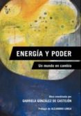 energia y poder-gabriela gonzalez de castejon-9788494168000 energia y poder-gabriela gonzalez de castejon-9788494168000