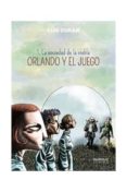 orlando y el juego nº 1 (la sociedad de la niebla) (2ª ed.)-luis duran-9788494262500 orlando y el juego nº 1 (la sociedad de la niebla) (2ª ed.)-luis duran-9788494262500