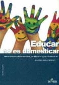 educar no es domesticar-jose fernando caldero-9788494284700 educar no es domesticar-jose fernando caldero-9788494284700