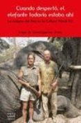cuando desperto, el elefante todavia estaba ahi-gorka lopez de munain-9788494292200 cuando desperto, el elefante todavia estaba ahi-gorka lopez de munain-9788494292200