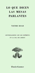 lo que dicen las mesas parlantes-victor hugo-9788494587900 lo que dicen las mesas parlantes-victor hugo-9788494587900