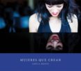 mujeres que crean-grela bravo-9788494705700 mujeres que crean-grela bravo-9788494705700