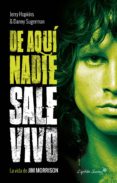 de aqui nadie sale vivo-jerry hopkins-danny sugerman-9788494740800 de aqui nadie sale vivo-jerry hopkins-danny sugerman-9788494740800