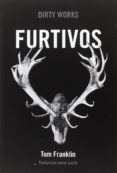 furtivos-tom franklin-9788494775000 furtivos-tom franklin-9788494775000