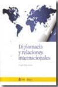 diplomacia y relaciones internacionales-angel ballesteros-9788495265500 diplomacia y relaciones internacionales-angel ballesteros-9788495265500