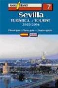 sevilla 2005-2006 (1:10000) (ed. bilingüe español-ingles)(geo est el nº 7)-9788496295100 sevilla 2005-2006 (1:10000) (ed. bilingüe español-ingles)(geo est el nº 7)-9788496295100