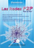 domine las redes p2p (peer to peer)-ramon jesus millan tejedor-9788496300200 domine las redes p2p (peer to peer)-ramon jesus millan tejedor-9788496300200