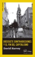 diecisiete contradicciones y el fin del capitalismo-david harvey-9788496453500 diecisiete contradicciones y el fin del capitalismo-david harvey-9788496453500