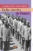 en las carceles de franco-clemente sanchez-9788496511200 en las carceles de franco-clemente sanchez-9788496511200
