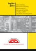 ingles para archivistica, biblioteconomia, bibliografia, document acion, historia del libro y nuevas tecnologias. textos y traducciones comentadas-9788496552500 ingles para archivistica, biblioteconomia, bibliografia, document acion, historia del libro y nuevas tecnologias. textos y traducciones comentadas-9788496552500