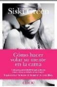 como hacer volar su mente en la cama-siski green-9788496632400 como hacer volar su mente en la cama-siski green-9788496632400