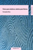 fisica para misticos, mistica para fisicos-fernando diez-9788496720800 fisica para misticos, mistica para fisicos-fernando diez-9788496720800