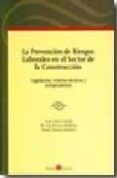 la prevencion de riesgos laborales en el sector de la construccio n: legislacion, criterios tecnicos y jurisprudencia-juan lopez gandia-9788496721500 la prevencion de riesgos laborales en el sector de la construccio n: legislacion, criterios tecnicos y jurisprudencia-juan lopez gandia-9788496721500
