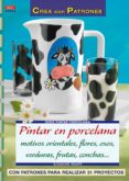 pintar en porcelana motivos orientales, flores, osos, verduras...-susanne knapp-9788496777200 pintar en porcelana motivos orientales, flores, osos, verduras...-susanne knapp-9788496777200