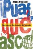 !puaf,que asco!: una vision ilusionada del mundo-luis lorente-9788496797000 !puaf,que asco!: una vision ilusionada del mundo-luis lorente-9788496797000