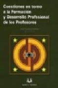 cuestiones en torno a la formacion y desarrollo profesional de lo s profesores-jose cardona andujar-9788496808300 cuestiones en torno a la formacion y desarrollo profesional de lo s profesores-jose cardona andujar-9788496808300