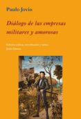dialogo de las empresas militares y amorosas-paulo jovio-jesus gomez-9788496813700 dialogo de las empresas militares y amorosas-paulo jovio-jesus gomez-9788496813700