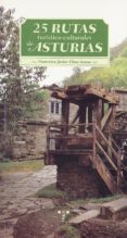 veinticinco rutas turistico-culturales de asturias-francisco javier chao-9788497040600 veinticinco rutas turistico-culturales de asturias-francisco javier chao-9788497040600