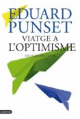 viatge a l optimisme-eduard punset-9788497102100 viatge a l optimisme-eduard punset-9788497102100