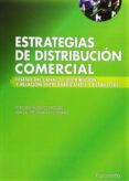 estrategias de distribucion comercial-rodolfo vazquez casielles-juan antonio trespalacios gutierrez-9788497324700 estrategias de distribucion comercial-rodolfo vazquez casielles-juan antonio trespalacios gutierrez-9788497324700
