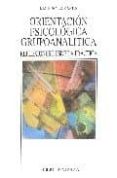 orientacion psicologica grupoanalitica: reflexicones desde la pra ctica-j. m. sunyer martin-9788497424400 orientacion psicologica grupoanalitica: reflexicones desde la pra ctica-j. m. sunyer martin-9788497424400